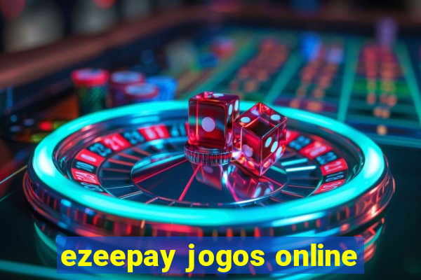 ezeepay jogos online